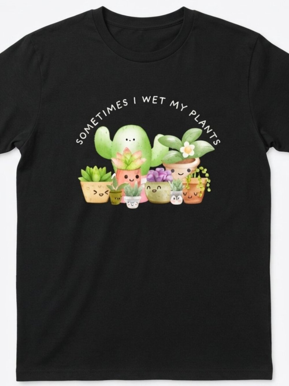 Sometimes I Wet My Plants Graphic Tee